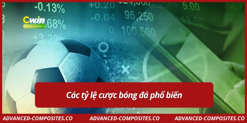 Các tỷ lệ cược bóng đá phổ biến