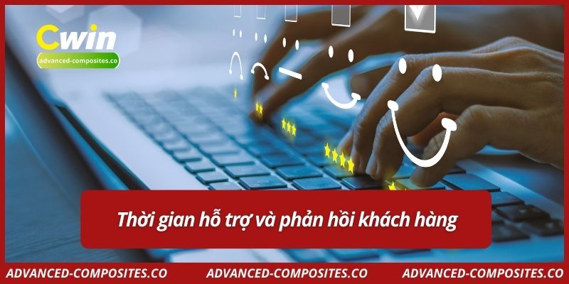 Thời gian hỗ trợ và phản hồi khách hàng