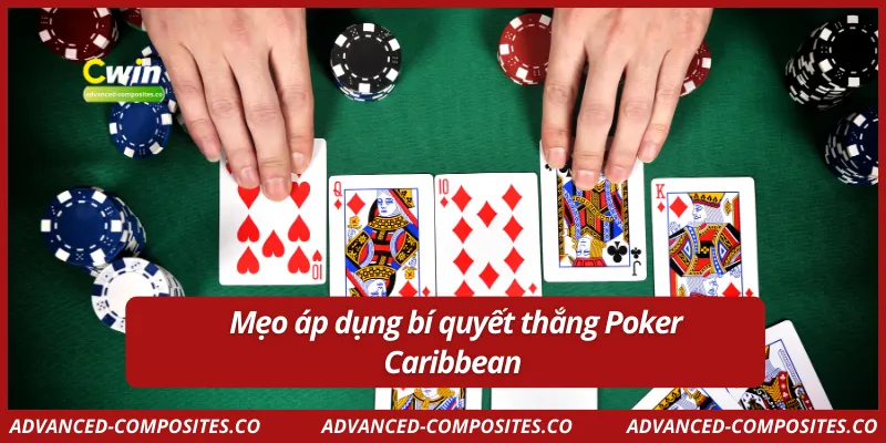 Mẹo áp dụng bí quyết thắng Poker Caribbean