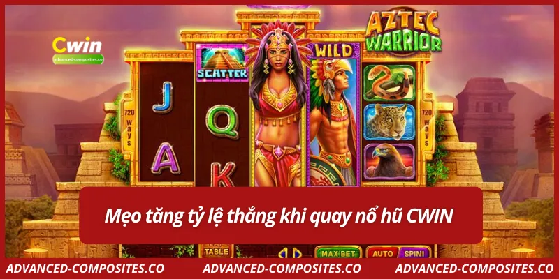 Mẹo tăng tỷ lệ thắng khi quay nổ hũ CWIN