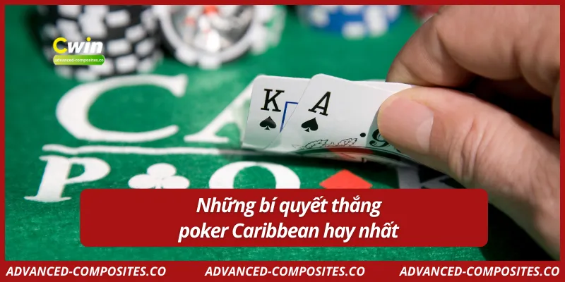 Những bí quyết thắng poker Caribbean hay nhất
